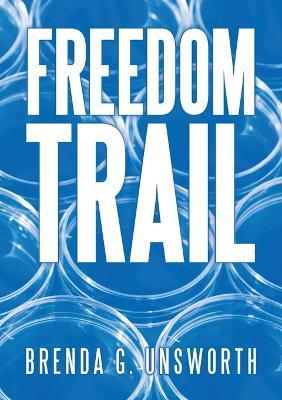 Freedom Trail - Brenda G Unsworth - cover