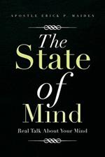 The State of Mind: Real Talk about Your Mind