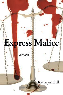 Express Malice - Kathryn Hill - cover