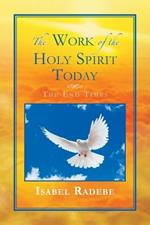 The Work of the Holy Spirit Today: The End Times