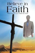 Believe in Faith: The Power of Christ in You