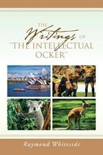 The Writings of ''The Intellectual Ocker''