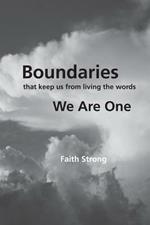 Boundaries: That Keep Us from Living the Words We Are One