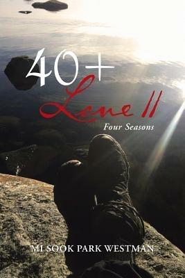 40+ Love II: Four Seasons - Mi Sook Park Westman - cover