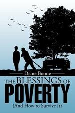 The Blessings of Poverty: (And How to Survive It)