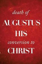 Death of Augustus His Conversion to Christ