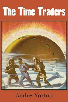 The Time Traders - Andre Norton - cover