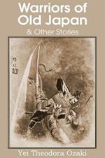 Warriors of Old Japan and Other Stories