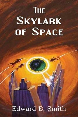 The Skylark of Space - Edward Elmer Smith - cover