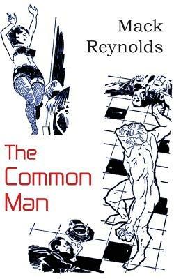 The Common Man - Mack Reynolds - cover
