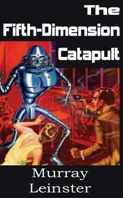 The Fifth-Dimension Catapult - Murray Leinster - cover