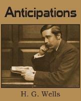 Anticipations - H G Wells - cover