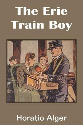 The Erie Train Boy - Horatio Alger - cover