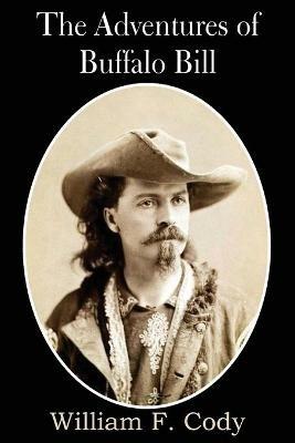 The Adventures of Buffalo Bill - William F Cody - cover