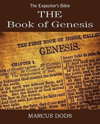 The Expositor's Bible: The Book of Genesis - Marcus Dods - cover