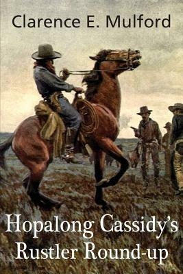 Hopalong Cassidy's Rustler Round-Up - Clarence E Mulford - cover