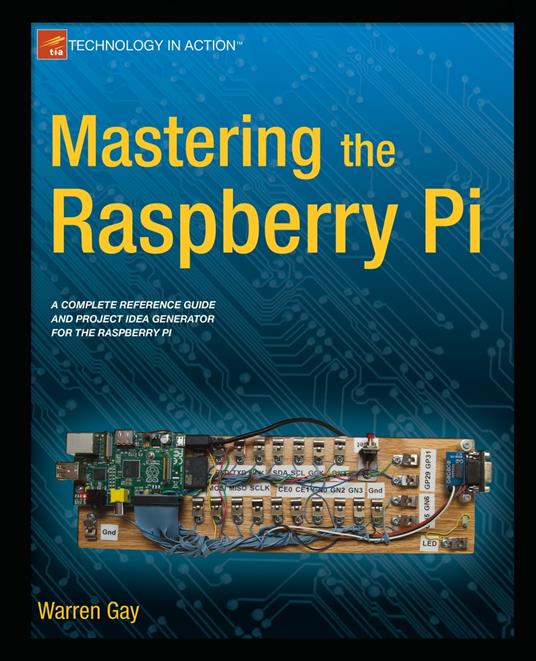 Mastering the Raspberry Pi