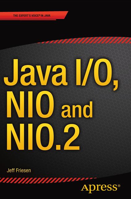 Java I/O, NIO and NIO.2