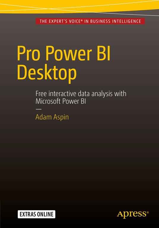 Pro Power BI Desktop - Aspin, Adam - Ebook in inglese - EPUB2 con Adobe DRM  | IBS