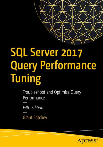 SQL Server 2017 Query Performance Tuning