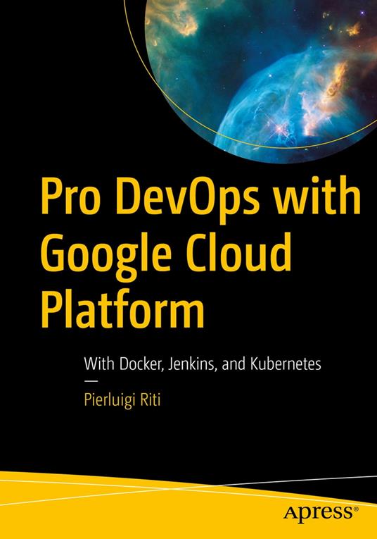 Pro DevOps with Google Cloud Platform