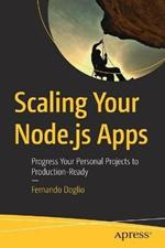 Scaling Your Node.js Apps: Progress Your Personal Projects to Production-Ready