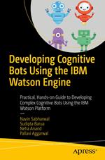 Developing Cognitive Bots Using the IBM Watson Engine