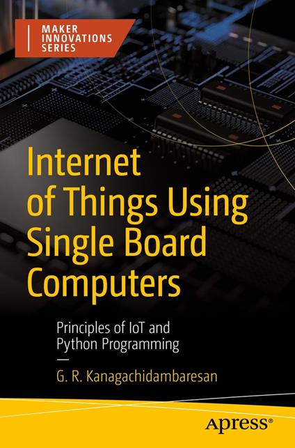 Internet of Things Using Single Board Computers