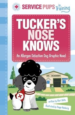 Tucker's Nose Knows: An Allergen Detection Dog Graphic Novel - Mari Bolte - cover