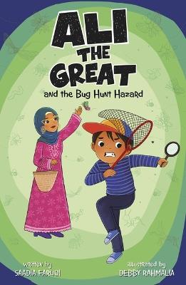 Ali the Great and the Bug Hunt Hazard - Saadia Faruqi - cover