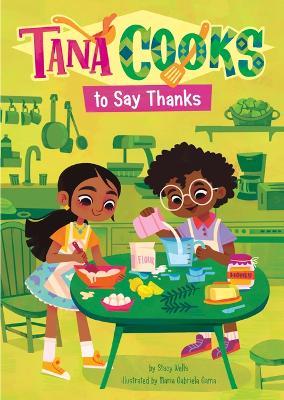 Tana Cooks to Say Thanks - Stacy Wells - cover