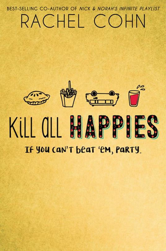 Kill All Happies - Rachel Cohn,Chintsova Yana Konstantinovna - ebook