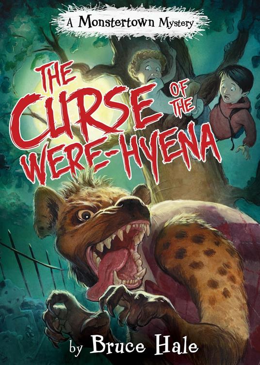 The Curse of the Were-Hyena - Bruce Hale - ebook