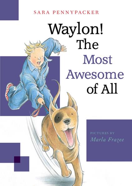 Waylon! The Most Awesome of All - Marla Frazee,Sara Pennypacker - ebook