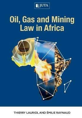 Oil, gas and mining law in Africa - Thierry Lauriol,Emilie Raynaud - cover