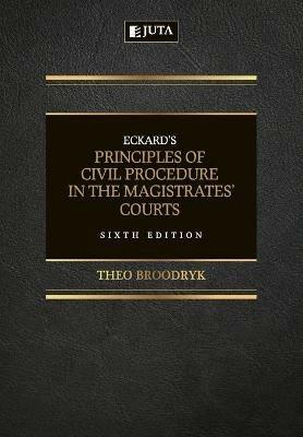 Eckard's Principles of Civil Procedure in the Magistrates' Courts - Theo Broodryk - cover