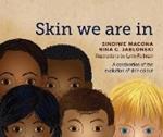 Skin We Are In