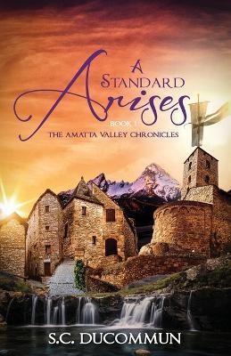 A Standard Arises - S C Ducommun - cover