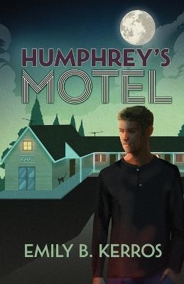 Humphrey's Motel - Emily B Kerros - cover
