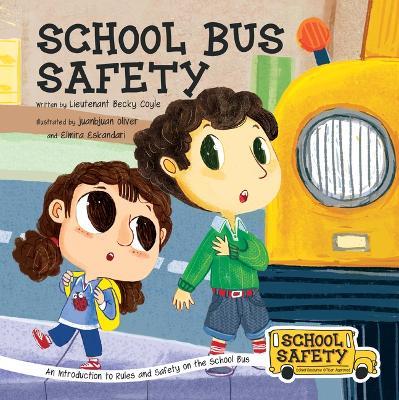 School Bus Safety: An Introduction to Rules and Safety on the School Bus - Becky Coyle - cover