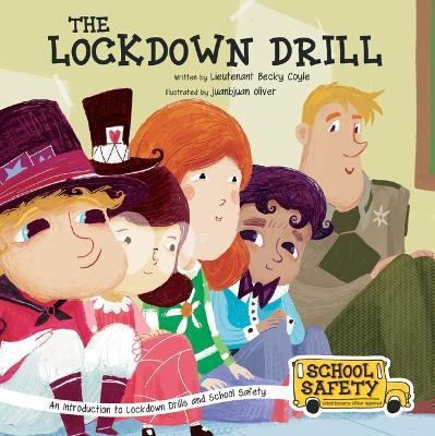 The Lockdown Drill: An Introduction to Lockdown Drills and School Safety - Becky Coyle - cover