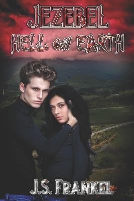 Jezebel Hell On Earth - J S Frankel - cover