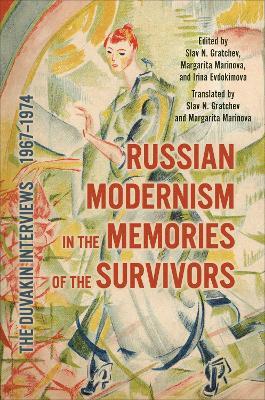 Russian Modernism in the Memories of the Survivors: The Duvakin Interviews, 1967-1974 - cover