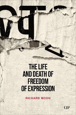 The Life and Death of Freedom of Expression - Richard Moon - cover