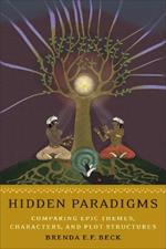 Hidden Paradigms: Comparing Epic Themes, Characters, and Plot Structures