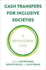 Cash Transfers for Inclusive Societies: A Behavioral Lens