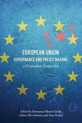 European Union Governance and Policy Making: A Canadian Perspective - cover