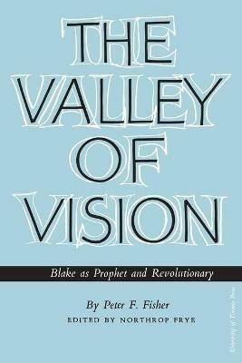 The Valley of Vision: Blake as Prophet and Revolutionary - Peter Fisher - cover
