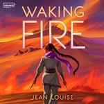 Waking Fire