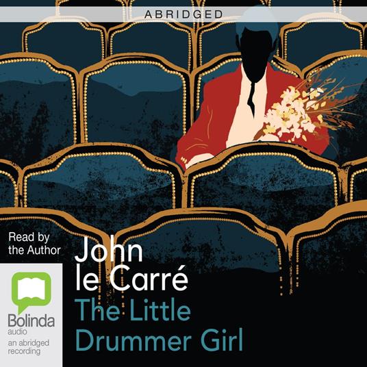 The Little Drummer Girl ABRIDGED